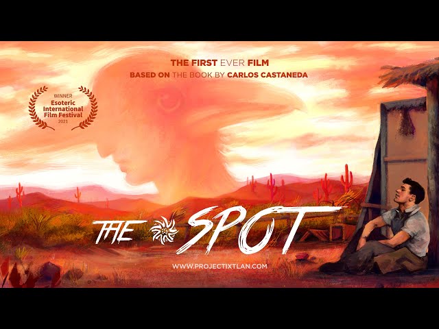 The Spot - First episode based on book by Carlos Castaneda