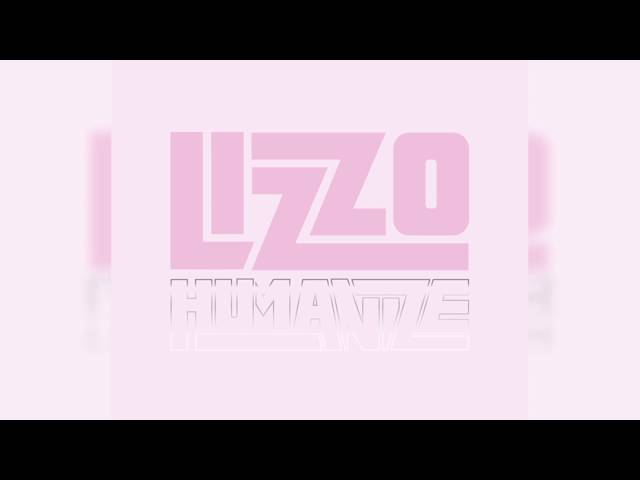 Lizzo - Humanize (Official Audio)