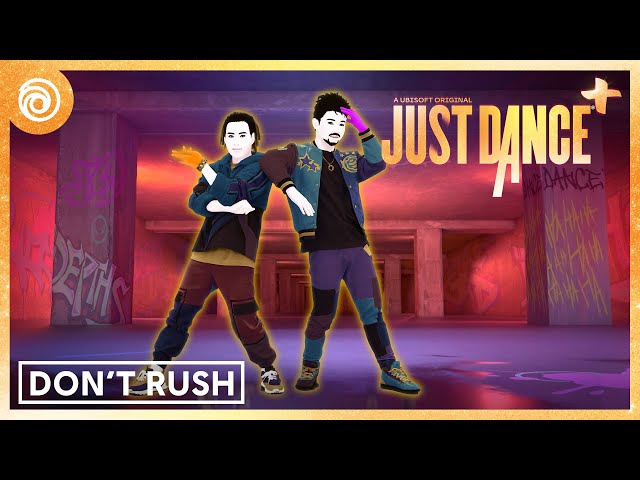 Don't Rush by Young T & Bugsey - Just Dance+ | Season: LIGHTS OUT