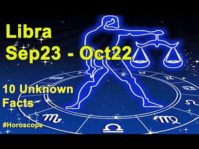 10 Unknown facts about Libra |Sep 23 - Oct 22 | Horoscope | Do you know ?