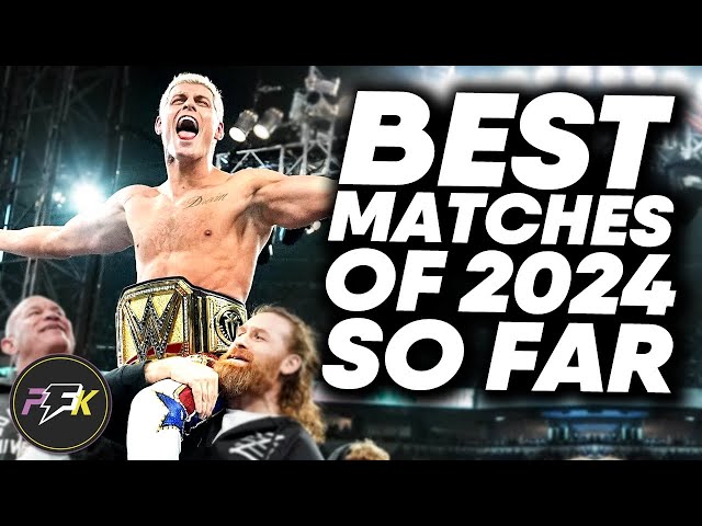 11 Best Wrestling Matches Of 2024... So Far | partsFUNknown