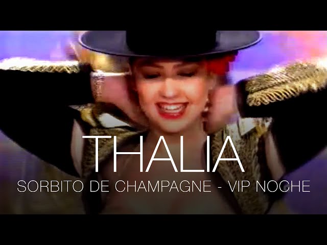 Thalia - Sorbito De Champagne - VIP Noche - España 1991
