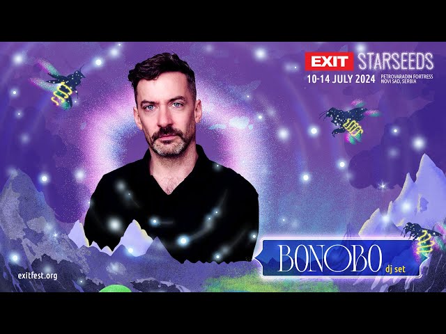 Bonobo | EXIT Starseeds 2024