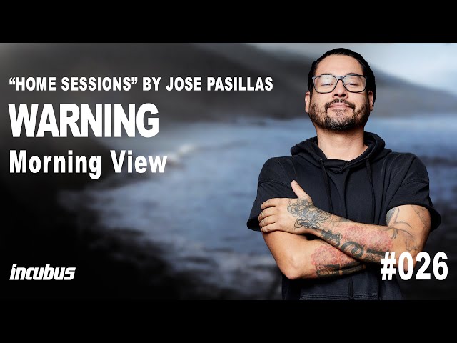 Incubus - José Pasillas: Warning (Home Performance)