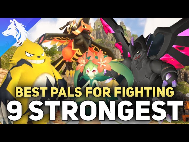 9 Best Pals For FIGHTING In Palworld LATE GAME! Strongest Pal Of Each Type!