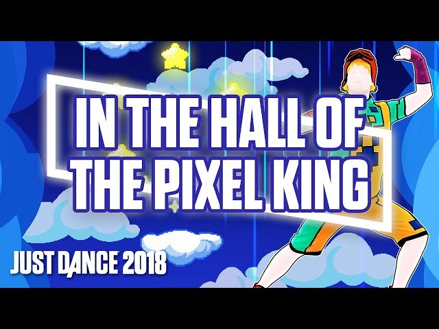 Just Dance 2018: In The Hall Of The Pixel King by Dancing Bros. | Official Track Gameplay [US]