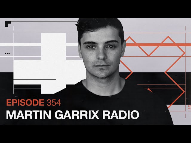 Martin Garrix Radio - Episode 354