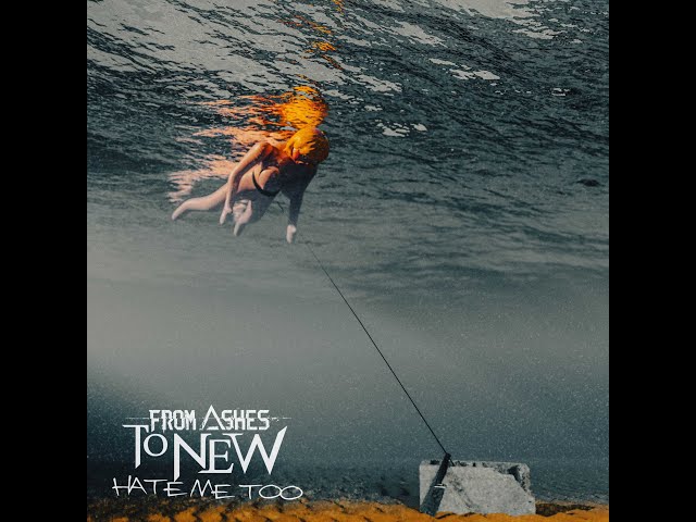 From Ashes To New - Hate Me Too