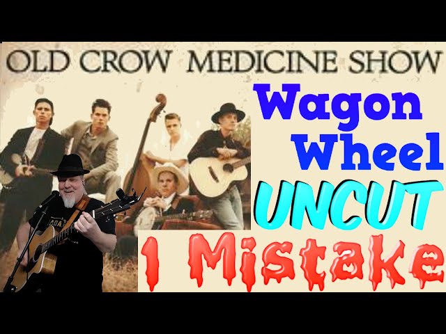 Wagon Wheel  - Old Crowe Medicine Show - Cover (uncut) - 1 keepable Mistake