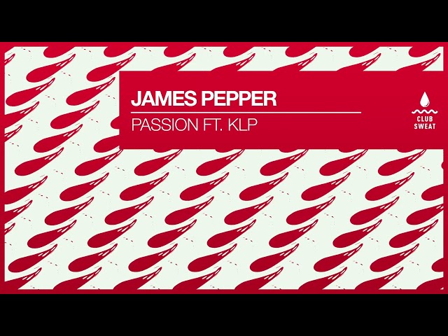 James Pepper - Passion (feat. KLP)