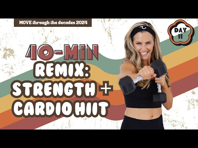 40 Minute Remix Strength & Cardio HIIT Workout  - MOVE DAY 11 [Interval + Circuit Training]