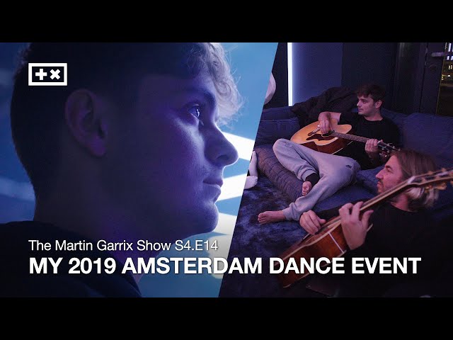 MY 2019 AMSTERDAM DANCE EVENT | The Martin Garrix Show S4.E14