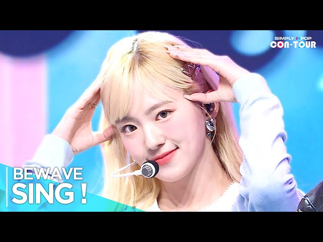 [Simply K-Pop CON-TOUR] BEWAVE(비웨이브) - 'SING !‘ _ Ep.611 | [4K]