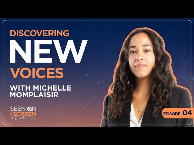 Discovering New Voices with Michelle Momplaisir | Seen on the Screen with Jacqueline Coley