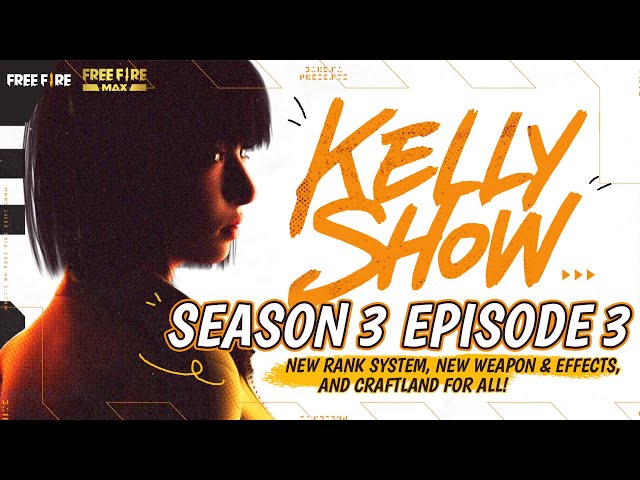 Kelly Show Season 3 Episode 3 | Free Fire NA