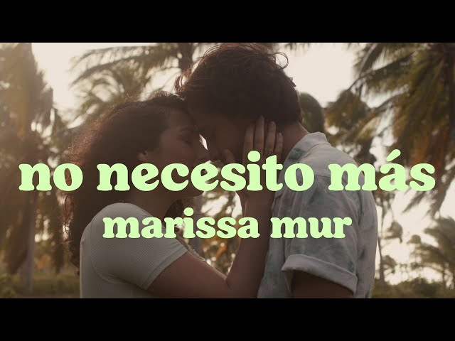 Marissa Mur - No Necesito Más [Official Video]