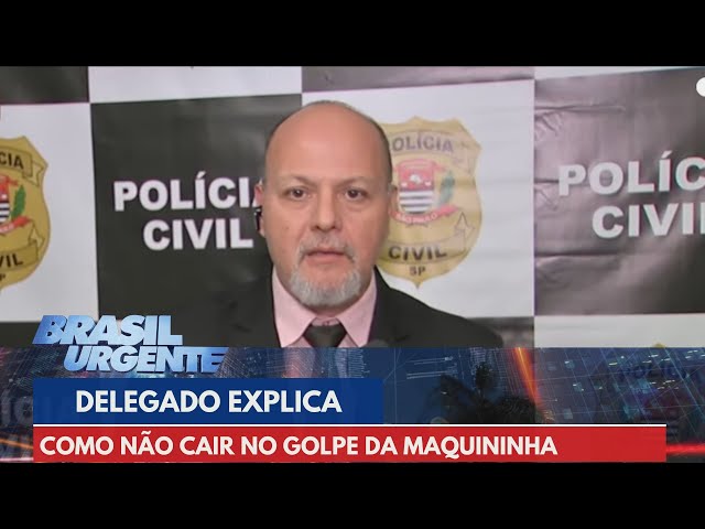 Delegado explica como não cair no golpe da maquininha | Brasil Urgente