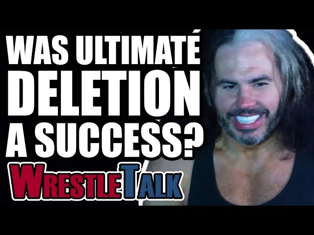 Was WWE's Ultimate Deletion A Success? | WrestleTalk Opinion