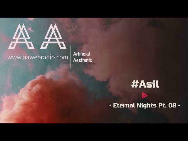Asil • Eternal Nights Pt.  08
