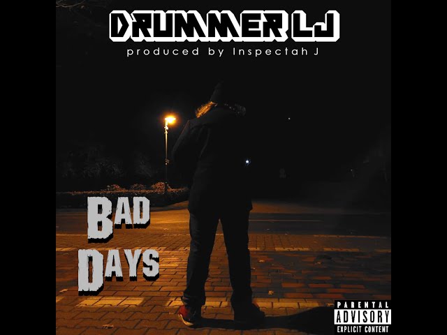 Drummer LJ - Bad Days (Official Audio)