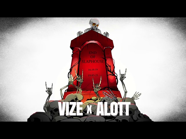 VIZE x ALOTT - End Of Slaphouse (Official Video)