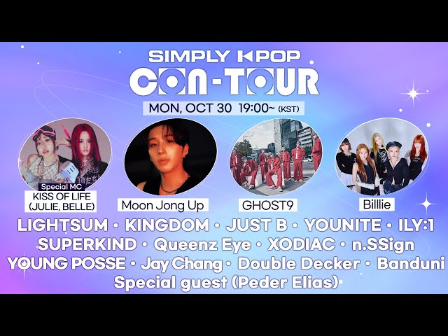 [LIVE] SIMPLY K-POP CON-TOUR | Moon Jong Up, GHOST9, LIGHTSUM, Billlie, JUST B, YOUNITE, Peder Elias