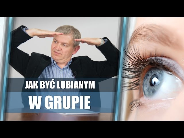 Jak być lubianym w grupie? Odpowiednio patrząc na ludzi