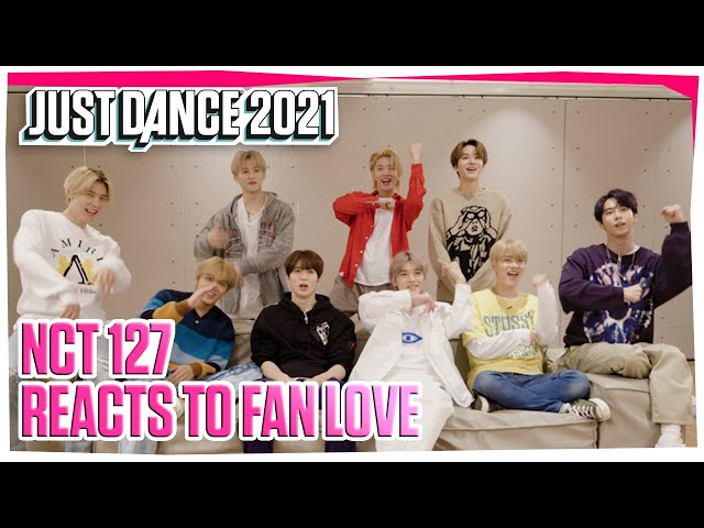 K-Pop Group NCT 127 Reacts to Fan Love | Just Dance 2021