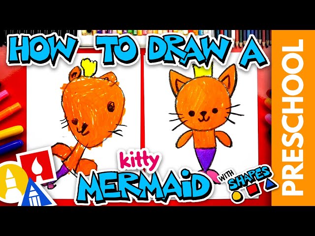 How To Draw A Mermaid Kitty- Preschool