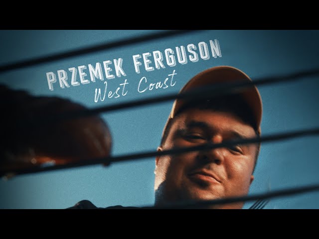 Przemek Ferguson - West Coast prod. Kudel (OFFICIAL VIDEO)