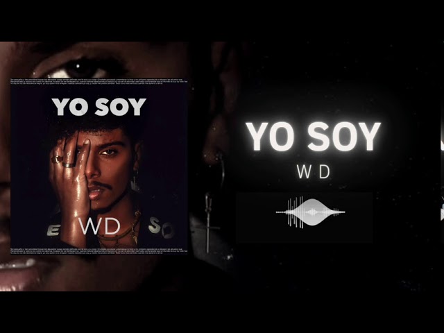 WD | Yo Soy