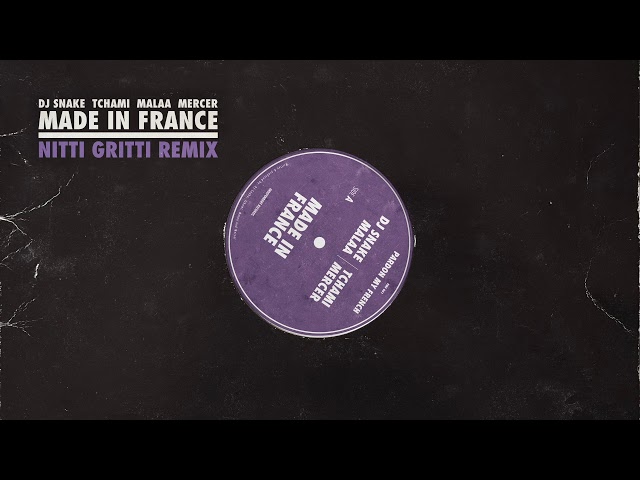 DJ Snake x Tchami x Malaa x Mercer - Made In France (Nitti Gritti Remix)
