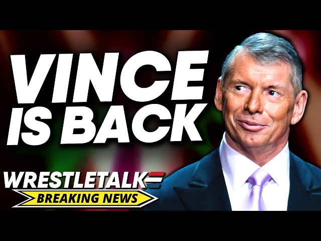 BREAKING: Vince McMahon WWE Return Confirmed. | WrestleTalk