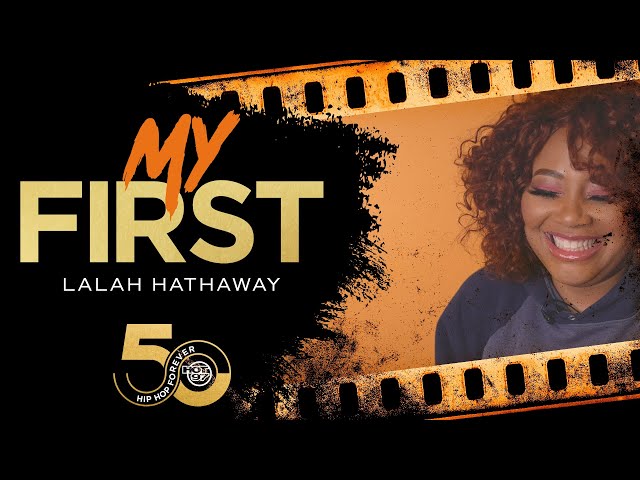 Lalah Hathaway Spits The Pharcyde & Discusses Her Love For Hip Hop | My First
