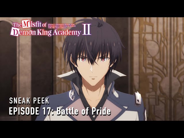 The Misfit of Demon King Academy II | Episode 17 Preview