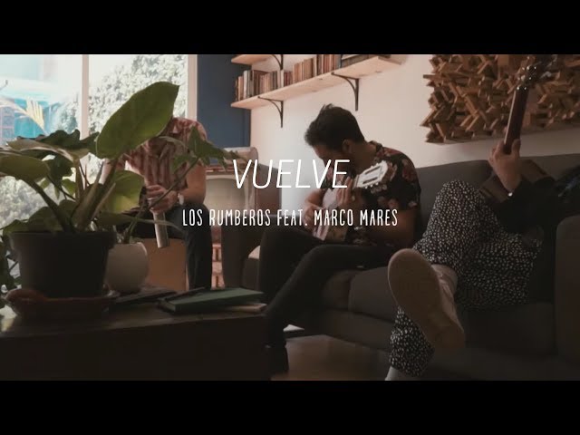 Los Rumberos Feat. Marco Mares - Vuelve (Official Video)