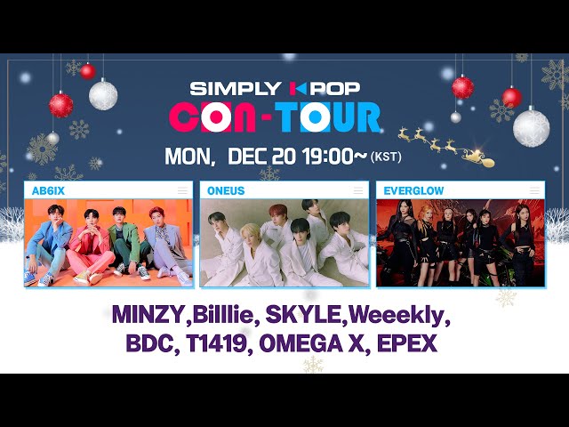 [LIVE] SIMPLY K-POP CON-TOUR (📍Year-End Special) | AB6IX, ONEUS, EVERGLOW, MINZY, Billlie, Weeekly