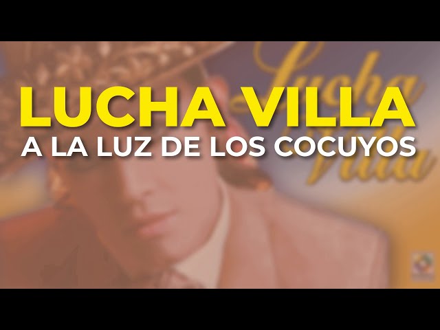 Lucha Villa - A la Luz de los Cocuyos (Audio Oficial)