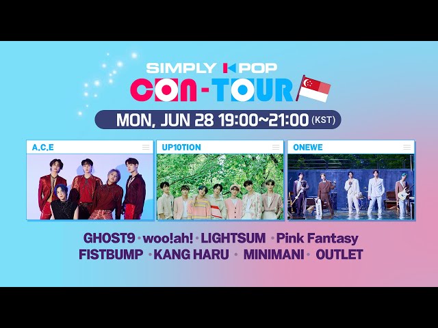 [LIVE] SIMPLY K-POP CON-TOUR (📍Singapore) | A.C.E, UP10TION, ONEWE, GHOST9, woo!ah!, LIGHTSUM