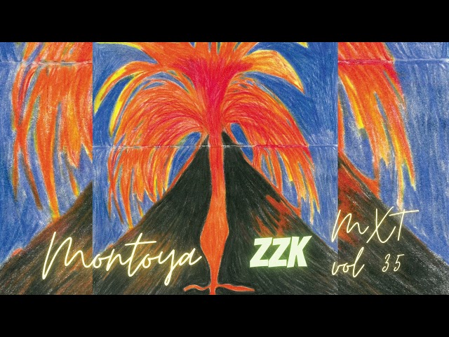ZZK Mixtape Vol 35 - Montoya