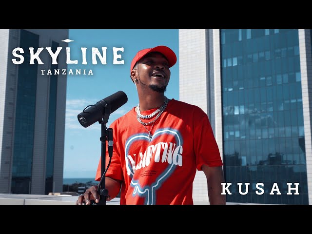 Kusah - SKYLINE: Tanzania (Freestyle)