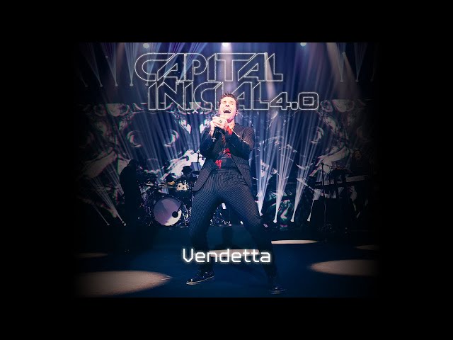 CAPITAL INICIAL | VENDETTA 4.0