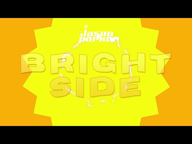 Jason Parker - The Bright Side (Official Lyrics Video)
