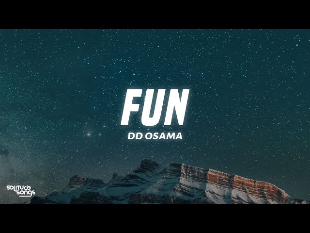 DD Osama - Fun (Lyrics)