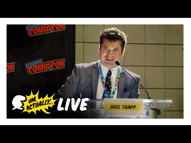 Um Actually LIVE! @ Comic Con (NY)