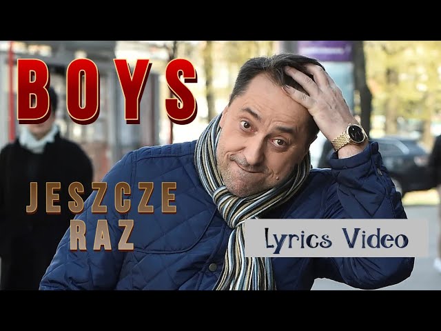 BOYS  - JESZCZE RAZ (Lyrics Video by ''Tygrys'')