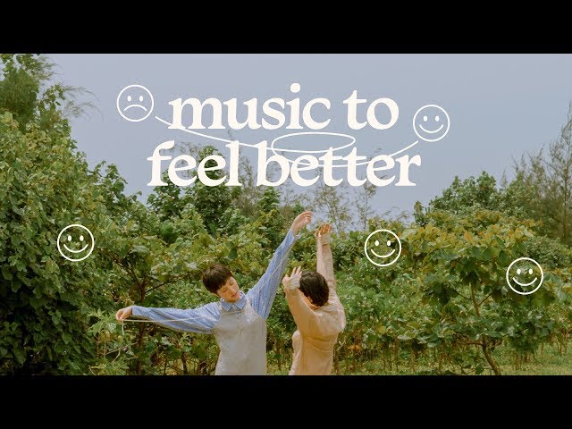 music to feel better | A Chill Mix ♫