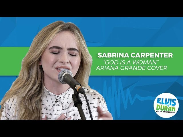 Sabrina Carpenter - "God Is a Woman" Ariana Grande Cover | Elvis Duran Live