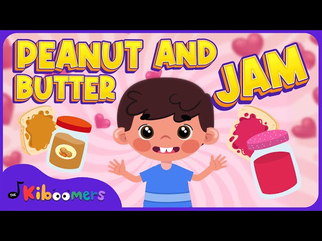 Peanut Butter and Jam  - The Kiboomers Kids Songs and Nursery Rhymes - A Ram Sam Sam