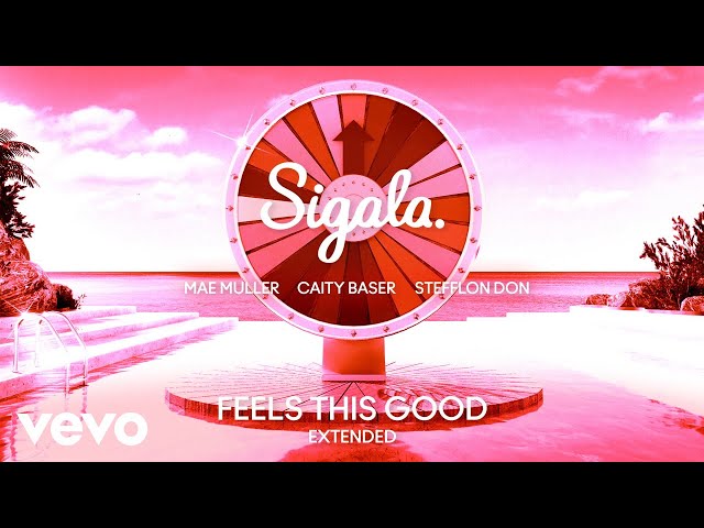 Sigala, Mae Muller, Caity Baser - Feels This Good (Extended - Audio) ft. Stefflon Don